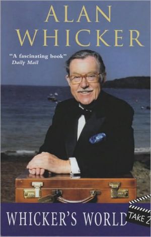 Whicker's World Take 2 book written by Alan Whicker