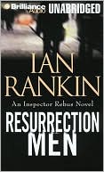 Resurrection Men (Inspector John Rebus Series #13) book written by Ian Rankin