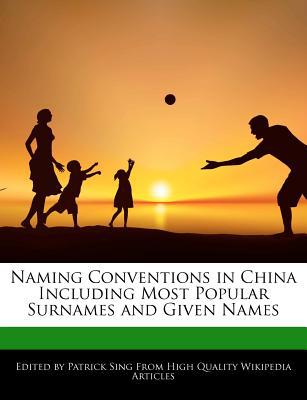 Naming Conventions in China Including Most Popular Surnames and Given Names magazine reviews