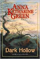 Dark Hollow (Anza Publishing Edition) book written by Anna Katharine Green
