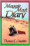 Maggie May's Diary book written by Thomas E. Coughlin