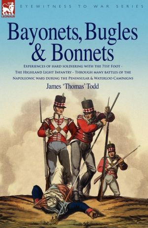 Bayonets, Bugles and Bonnets - Experiences book written by James Thomas Todd