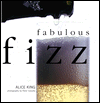 Fabulous Fizz: Choosing Champagne and Spakling Wine for Every Occasion magazine reviews