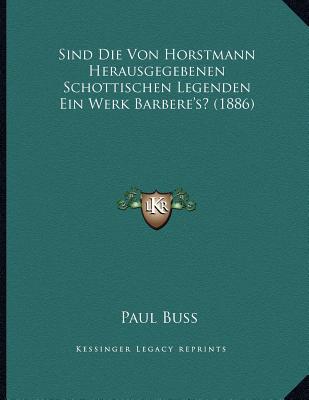 Sind Die Von Horstmann Herausgegebenen Schottischen Legenden Ein Werk Barbere's? magazine reviews