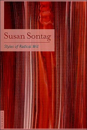 Styles of Radical Will book written by Susan Sontag