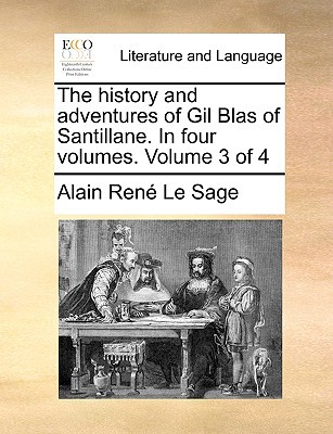 The History and Adventures of Gil Blas of Santillane. in Four Volumes. Volume 3 of 4 magazine reviews