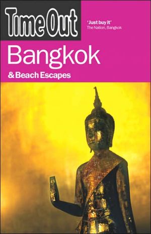 Time Out Bangkok and Beach Escapes book written by Editors of Time Out