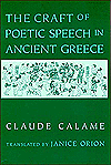The Craft of Poetic Speech in Ancient Greece magazine reviews