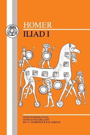 Homer: Iliad I (Bristol Greek Texts Series) written by Homer