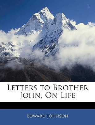 Letters to Brother John, on Life magazine reviews