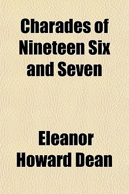 Charades of Nineteen Six and Seven magazine reviews