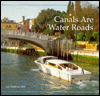 Canals Are Water Roads book written by Lee Sullivan Hill