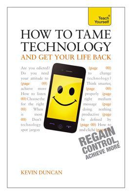How to Tame Technology and Get Your Life Back magazine reviews