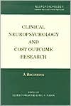 Clinicial Neuropsychology and Cost Outcome Research (Neuropsychology Series) magazine reviews