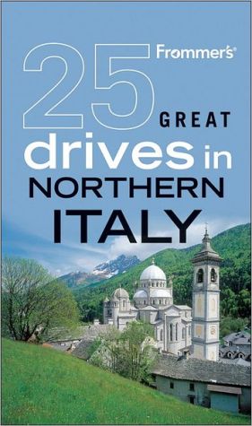 Frommer's 25 Great Drives in Northern Italy magazine reviews