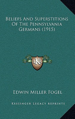 Beliefs and Superstitions of the Pennsylvania Germans magazine reviews