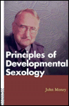 Principles of developmental sexology book written by John William Money