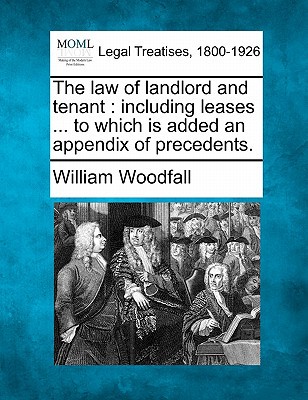 The Law of Landlord and Tenant: Including Leases ... to Which Is Added an Appendix of Precedents. magazine reviews