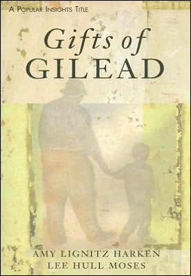 Gifts of Gilead book written by Amy Lignitz Harken