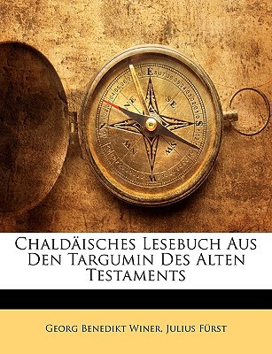 Chald Isches Lesebuch Aus Den Targumin Des Alten Testaments. Zweite Auflage magazine reviews
