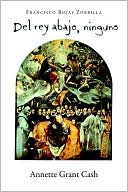 Del rey abajo, ninguno book written by Francisco Rojas Zorrilla