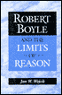 Robert Boyle and the Limits of Reason magazine reviews