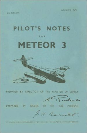 Gloster Meteor III, A series of books that provide, for the first time, the detailed information every pilot needs to know about the aircraft they are flying. Each book in the series covers all aspects of a popular aircraft type and is illustrated throughout with photographs, Gloster Meteor III