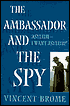 The Ambassador and the Spy book written by Vincent Brome