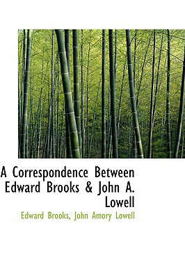 A Correspondence Between Edward Brooks & John A. Lowell magazine reviews