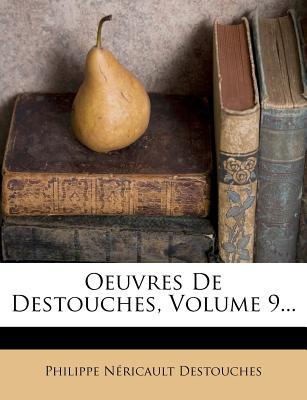 Oeuvres de Destouches, Volume 9... magazine reviews