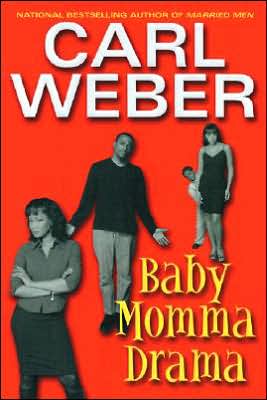 Baby Momma Drama written by Carl Weber
