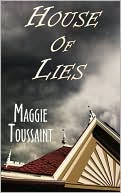 House Of Lies book written by Maggie Toussaint