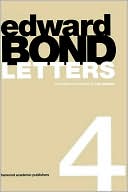 Edward Bond Letters IV book written by Ian Stuart