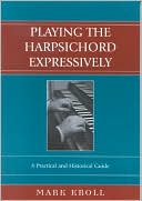 Playing the Harpsichord Expressively magazine reviews