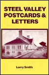 Steel Valley: Postcards and Letters written by Larry Smith