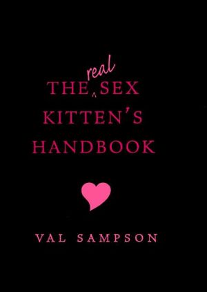 The Real Sex Kitten's Handbook book written by Val Sampson