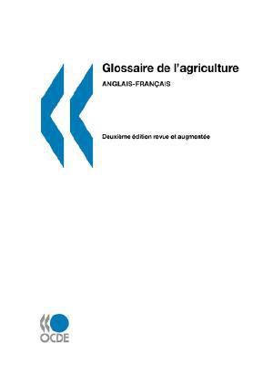 Glossaires de l'Ocde Glossaire de l'Agriculture: Anglais-Fran?Ais magazine reviews