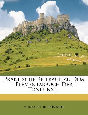 Praktische Beitr GE Zu Dem Elementarbuch Der Tonkunst... magazine reviews