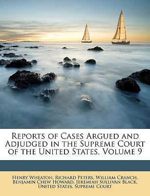 Reports of Cases Argued and Adjudged in the Supreme Court of the United States magazine reviews