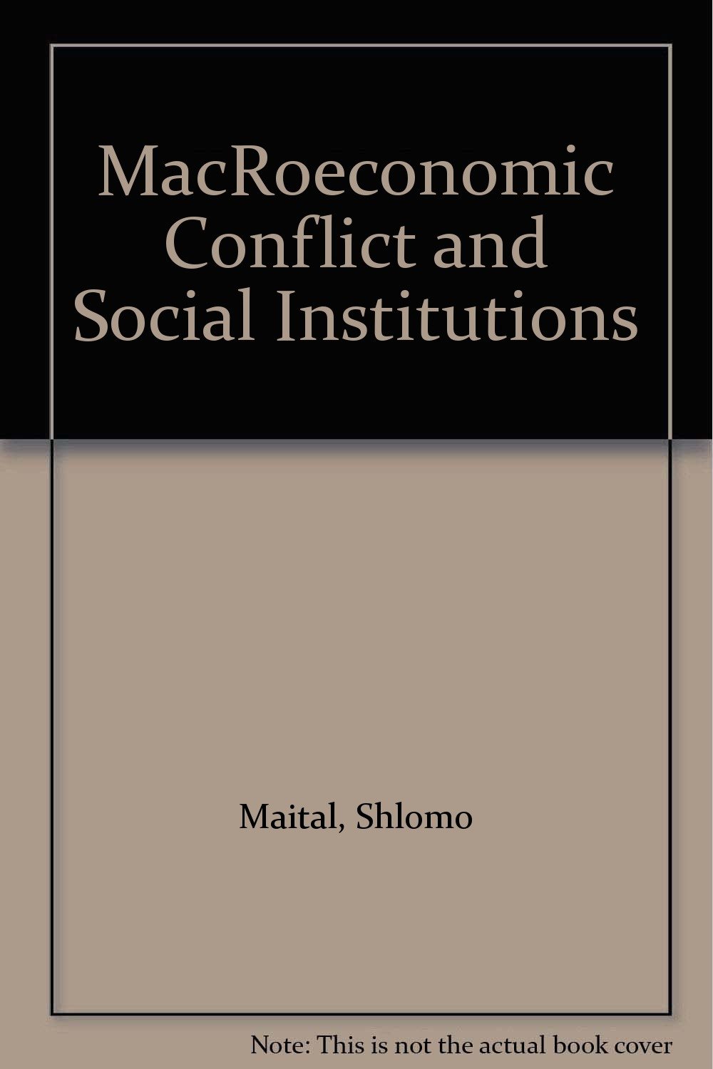 Macroeconomic conflict and social institutions magazine reviews