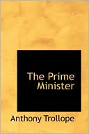 The Prime Minister book written by Anthony Trollope