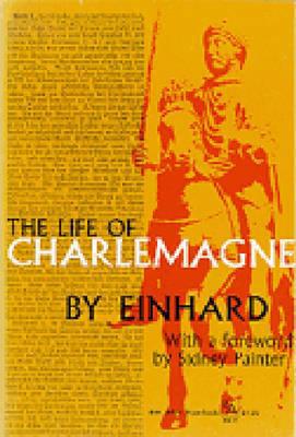 Life of Charlemagne book written by Einhard, Sidney Painter