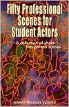 Fifty Professional Scenes for Student Actors: A Collection of Short Two-Person Scenes book written by Garry Michael Kluger