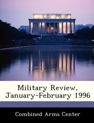 Military Review, January-February 1996 magazine reviews