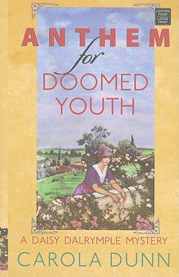 Anthem for Doomed Youth written by Carola Dunn