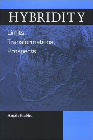 Hybridity: Limits, Transformations, Prospects book written by Anjali Prabhu