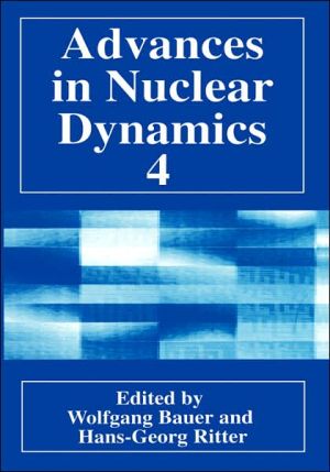 Advances in Nuclear Dynamics 4 book written by Wolfgang Bauer