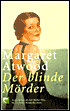 Der Blinde Morder (The Blind Assassin) book written by Margaret Atwood