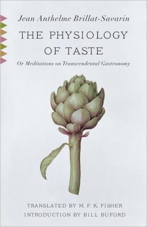 The Physiology of Taste: Or Meditations on Transcendental Gastronomy magazine reviews