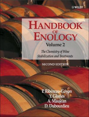 Handbook of Enology, The Chemistry of Wine: Stabilization and Treatments, Vol. 2 book written by A. Maujean